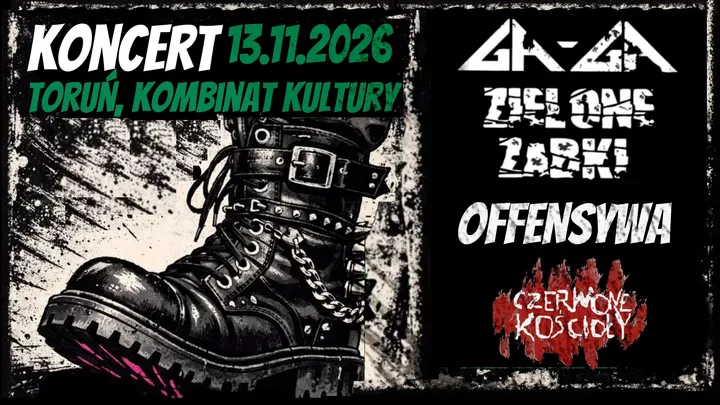 GA-GA ZIELONE ŻABKI | OFFENSYWA | CZERWONE KOŚCIOŁY | 13.11.2026 | TORUŃ, KOMBINAT KULTURY