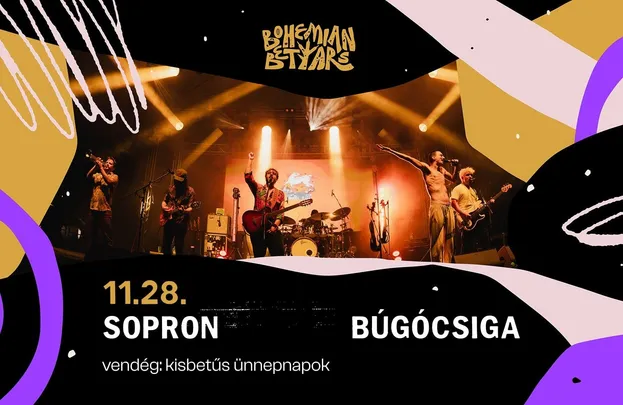 Bohemian Betyars // Sopron @ Búgócsiga vendég: kisbetűs ünnepnapok