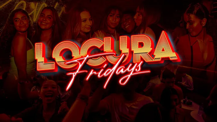 LOCURA FRIDAYS  @PARADISE NIGHTCLUB