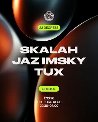 23 Degrees: SKALAH, JAZ IMSKY & TUX