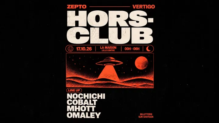 HORS-CLUB #3 • ZEPTO X VERTIGO