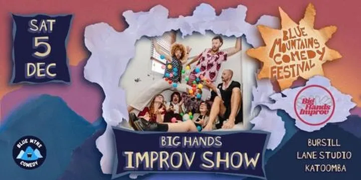 Big Hands Improv Show - Blue Mountains Comedy Festival
