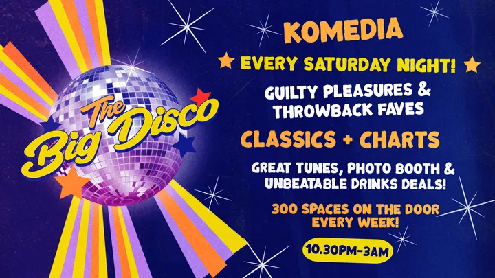 🪩THE BIG DISCO - THROWBACKS AND GUILTY PLEASURES🪩 *300 TICKETS ON THE DOOR*