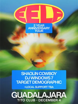 EELF x Groove Selektors present - Guadalajara: Target Demographic, Shaolin Cowboy, DJ Windows 7