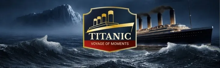 TITANIC | Voyage of Moments