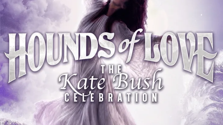 Hounds Of Love - The Kate Bush Celebration
