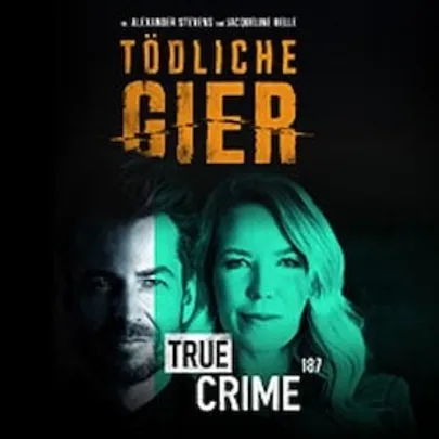 Alexander Stevens & Jacqueline Belle (FSK 16) - TRUE CRIME 187 LIVE – Tödliche Gier