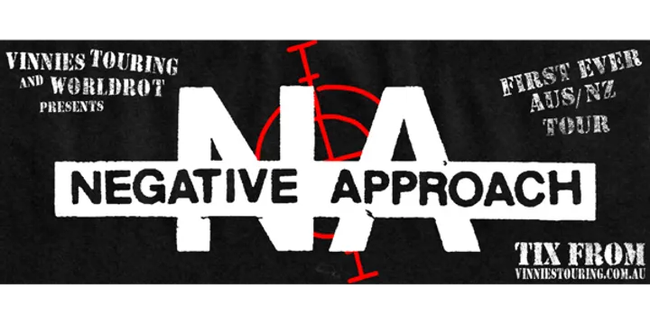Negative Approach 2026 AUS & NZ Tour