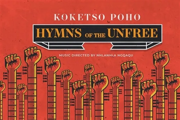Hymns for the Unfree – Koketso Poho