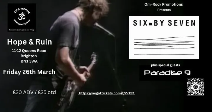 Om~Rock Promotions present Six By Seven
