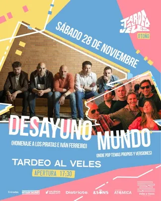 Tardeo al Veles: Desayuno +  Mundo