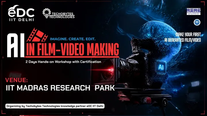 AI in Film Making | 2 Days Workshop at IIT Madras Research Park