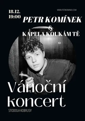 Vánoční koncert Petra Komínka a kapely KOUKÁM TĚ