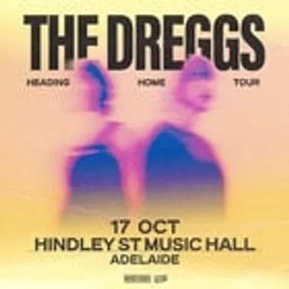 The Dreggs “Heading Home” Tour