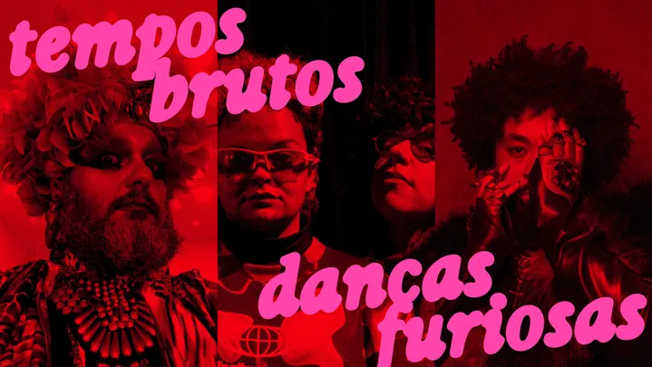 Tempos Brutos, Danças Furiosas