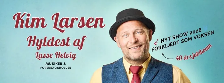 Kim Larsen hyldest show 🎶 Forklædt som voksen 40 år