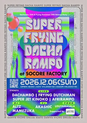 SUPER FRYING DACHA RAMPO Supported by MACANE