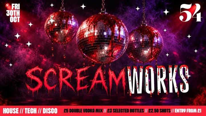 SCREAMWORKS  💀🩸🎶🪩 HALLOWEEN SPECIAL - LIVERPOOL'S BIGGEST FRIDAY NIGHT @ 54