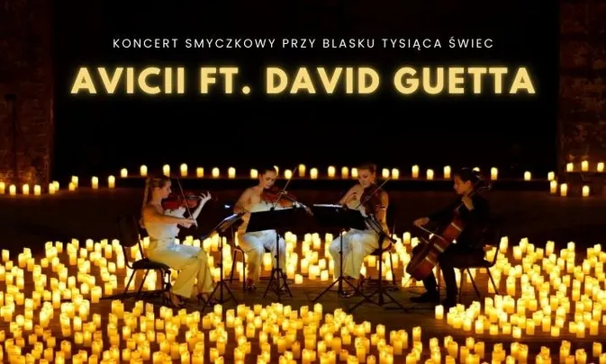 Koncert przy świecach: Avicii & David Guetta