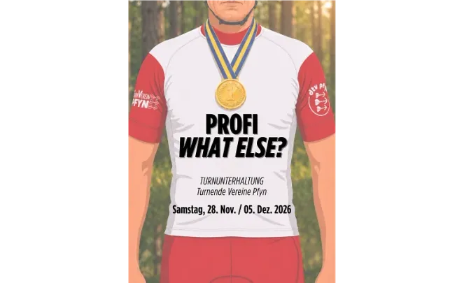 Turnunterhaltung Pfyn "Profi - what else? (Nachmittag)