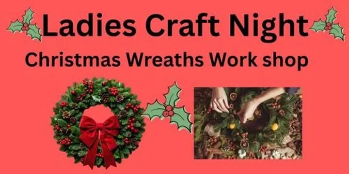 Ladies Craft night-Christmas wreath workshop