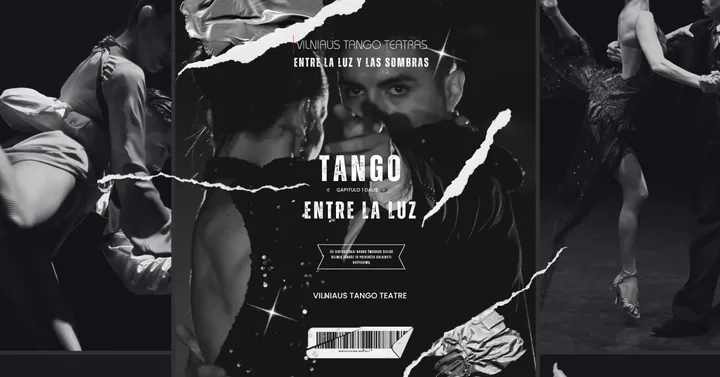 ENTRE LA LUZ I Vilniaus tango teatras