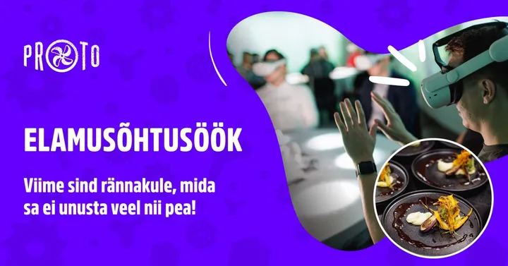 Virtuaalreaalsus elamusõhtusöök ''Eesti maitsed''