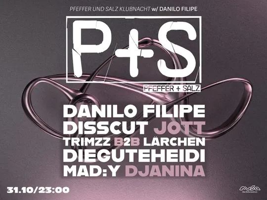 P+S Klubnacht with Danilo Filipe
