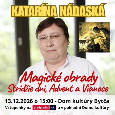 KATARÍNA NÁDASKÁ - Magické obrady stridžích dní, Advent a Vianoce - Bytča