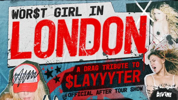 WOR$T GIRL IN LONDON: A SLAYYYTER DRAG TRIBUTE CABARET