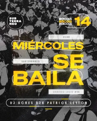 MIÉRCOLES SE BAILA 🎵 MIÉRCOLES 14 OCTUBRE ★ Club Subterráneo (+21)