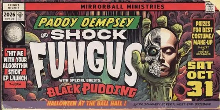 Paddy Dempsey + Shock Fungus Ep Launch