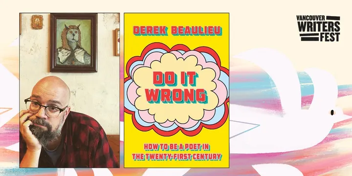 53. Do It Wrong: Poetry Masterclass with Derek Beaulieu