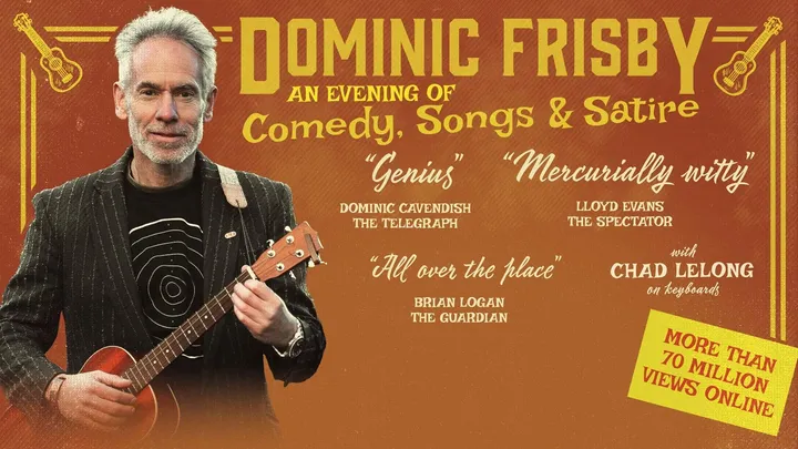 Dominic Frisby an Evening of comedy, songs & Satire. (Doors at 6.30pm with show start at 7.30pm)