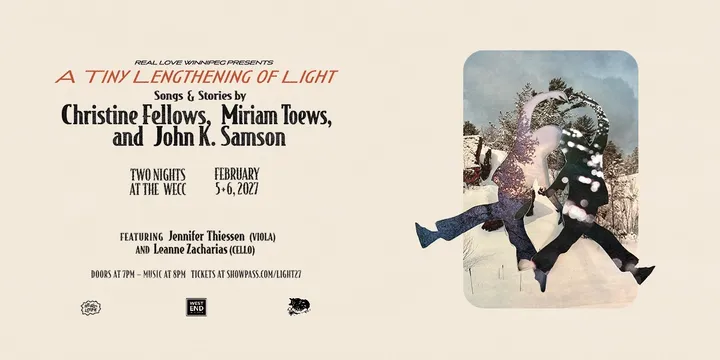 A Tiny Lengthening of Light: Christine Fellows, Miriam Toews and John K. Samson