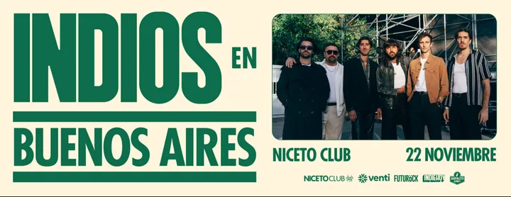 INDIOS EN BUENOS AIRES en Niceto Club (+18 años)