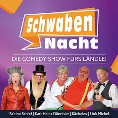 Die Comedy-Show fürs Ländle! - SchwabenNacht Sigmaringen