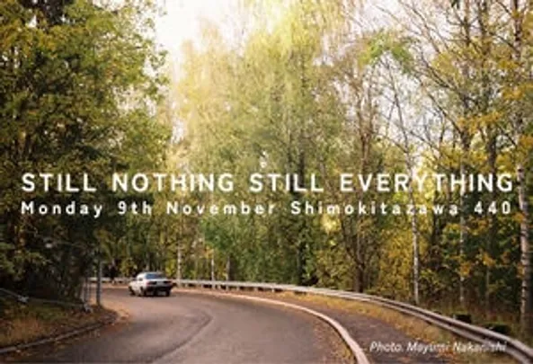 Still Nothing Still Everything