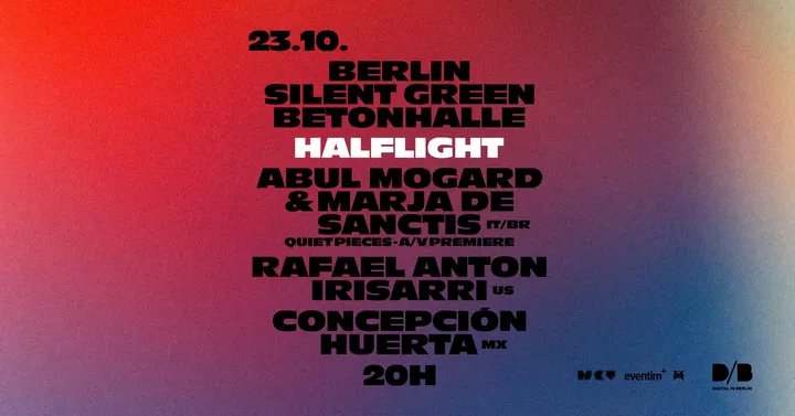 Half Light with Abul Mogard, Marja de Sanctis, Rafael Anton Irisarri, Concepción Huerta