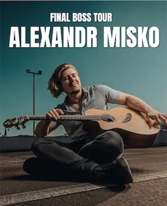 Alexandr Misko – Final Boss Tour