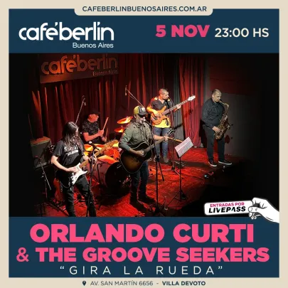 Orlando Curti & The Groove Seekers en Café Berlín