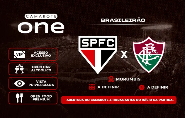 CAMAROTE ONE – SPFC x FLUMINENSE