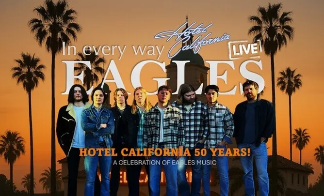 IN EVERY WAY EAGLES – 50 år med Hotel California i 2026