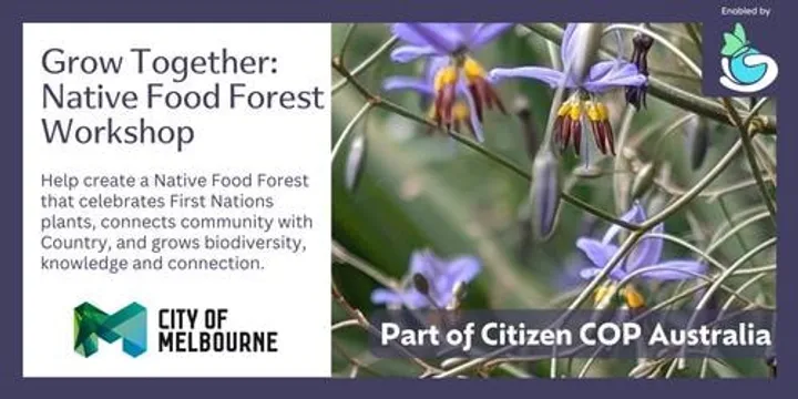 Grow Together: Native Food Forest Workshop Melbourne November- Citizen COP 2026