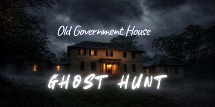 Interactive Ghost Tour of Old Government House - 21/11/26