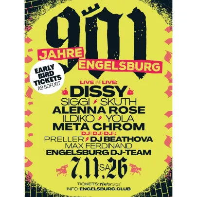 901 JAHRE ENGELSBURG // Indoor Festival LIVE: DISSY // SIGGY / YOLA // SKUTH //ALENNA ROSE// ILDIKO // META CHROM // DJS: PRELLER, DJ BEATHOVA, MAX FERDINAND, ENGELSBURG DJ TEAM