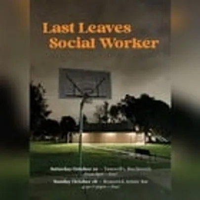 LAST LEAVES / SOCIAL WORKER