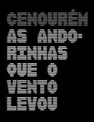 "AS ANDORINHAS QUE O VENTO LEVOU"