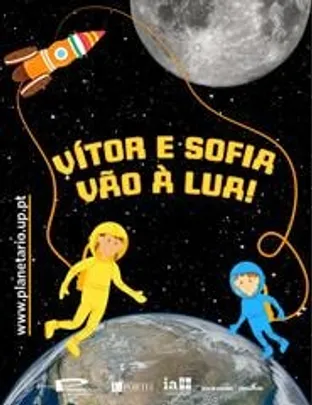 Planetário do Porto- O Vitor e a Sofia vão à Lua