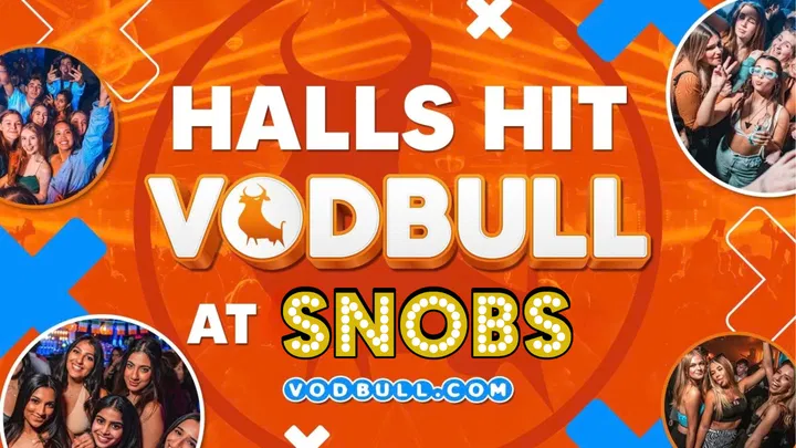 🎉Halls Hit VODBULL at SNOBS [FINAL TIX] 🎉29/10